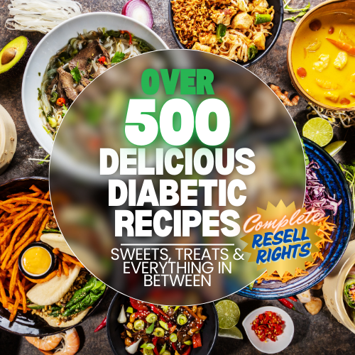 Resellable Diabetic Cookbook – Over 500 Recipes for Sweets, Treats, and More!